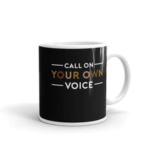 Load image into Gallery viewer, Call on Your Own Voice Mug