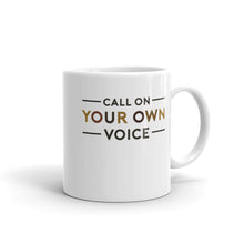 Load image into Gallery viewer, Call on Your Own Voice Mug